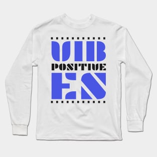 Positive Vibes Long Sleeve T-Shirt